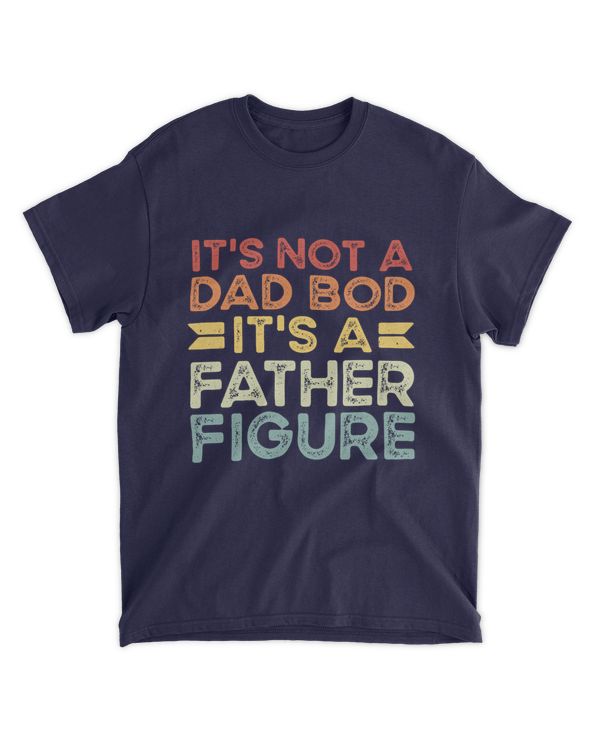 ETT60 It's Not A Dad Bod It's A Father Figure