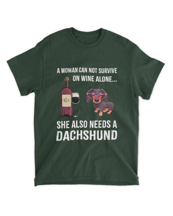 Miah821a A Woman Can Not Survive On Wine Alone She Also Needs A Dachshund
