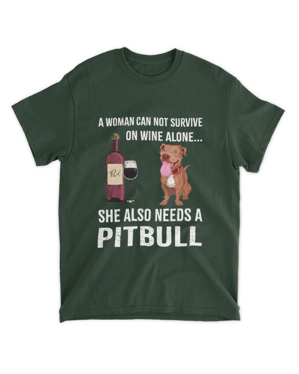 Miah822a A Woman Can Not Survive On Wine Alone She Also Needs A Pitbull