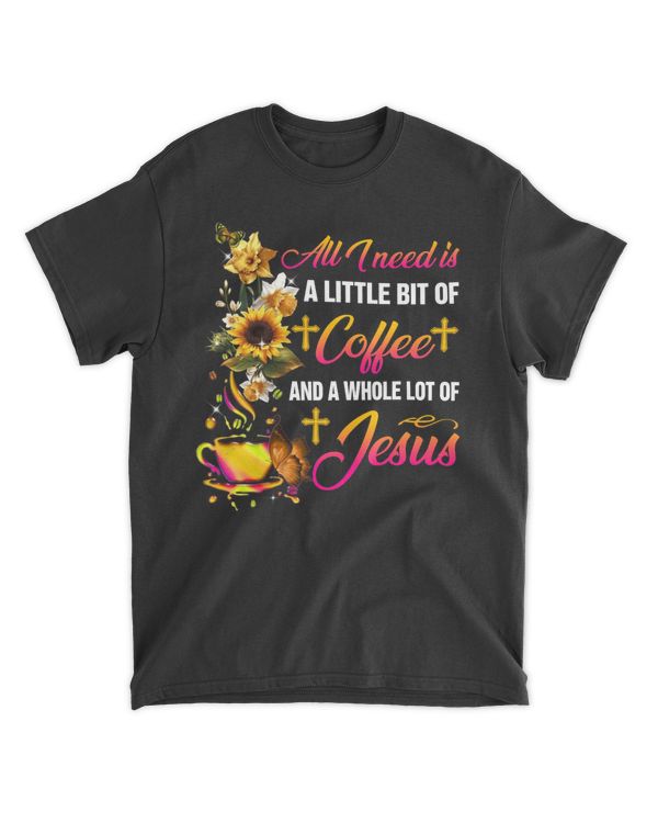 Jesus All I Need Is Coffee