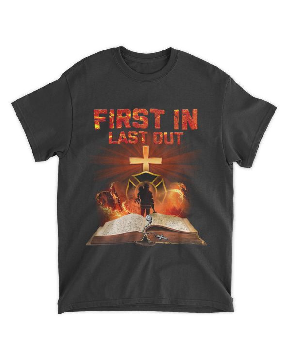 Firefighter First In Last Out