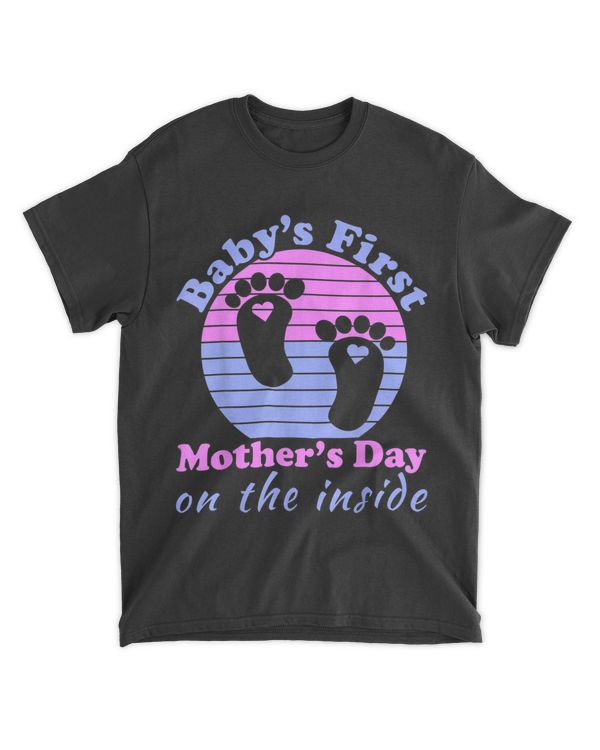 Baby's First Mother's Day On The Inside - Pregnant Mom Mommy T-Shirt