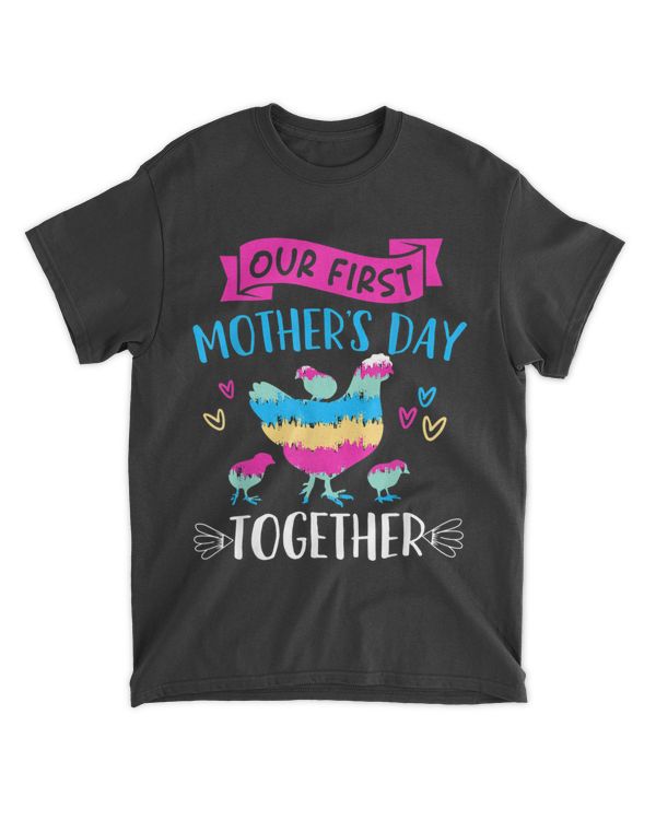 Cute Chicken Our First Mothers Day Together Girl Women T-Shirt