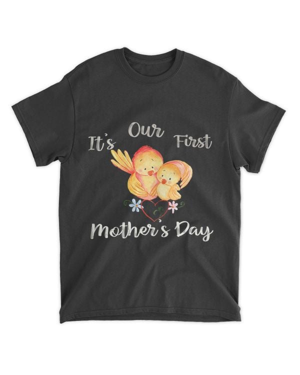Mom & Baby Bird Matching Outfit Our 1st First Mothers Day T-Shirt