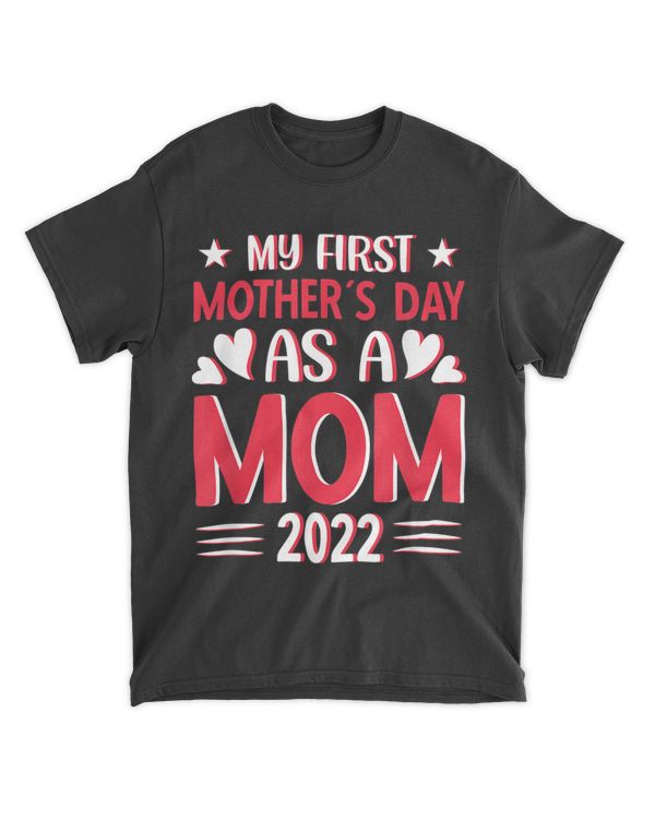 My First Mother's Day As A Mom T-Shirt