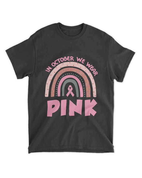 Breast Cancer Awareness Rainbow In October We Wear Pink T-Shirt