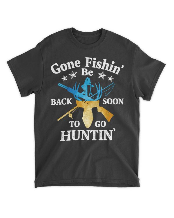 Fishing Gone Fishin Be Back Soon To Go HuntinFishing Hunting 255 Fisher