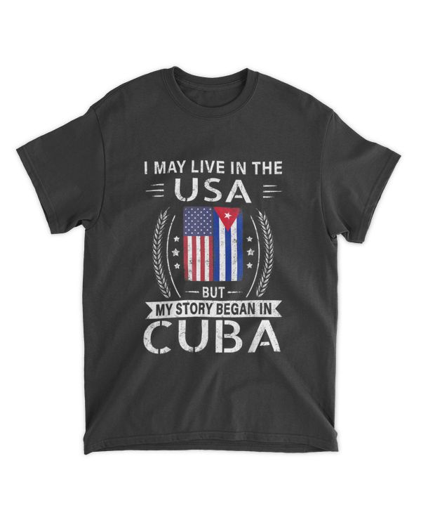 American Cuban Flag Shirt   My Story Began In Cuba