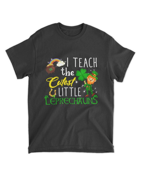 DH I Teach The Cutest Little Leprechauns Shirt, School Cute Shirt, St Patrick Day Shirt, Teacher Gift