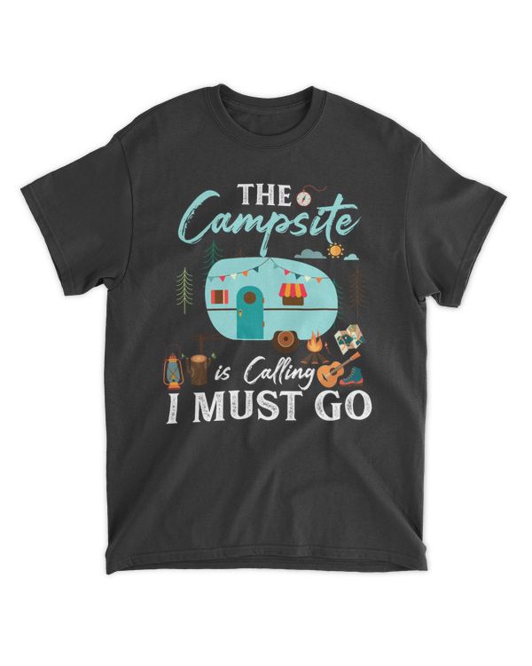 RD Camping shirt The Campsite is Calling And I Must Go Shirt