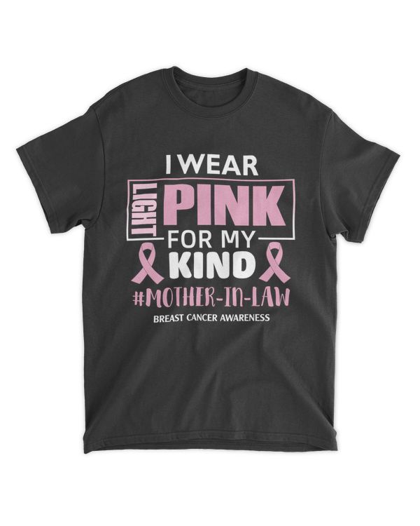 I Wear Light Pink For My Kind Mother-In-Law Breast Cancer Awareness
