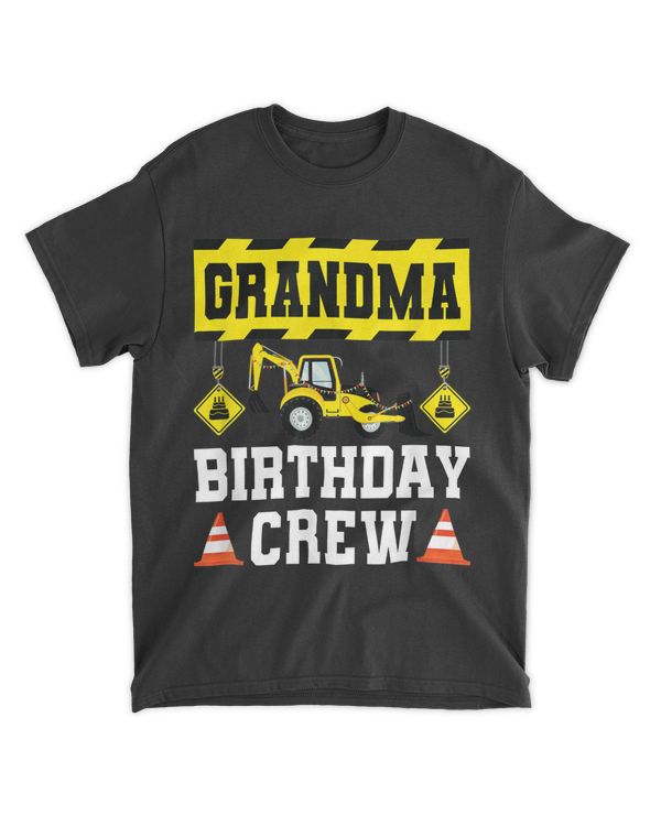 Grandma Birthday Crew Shirt Gift Construction Crew Birthday T-Shirt - Mothers Day Shirts For Grandma