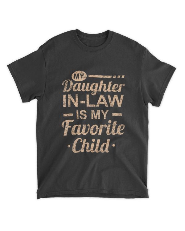 My Daughter In Law Is My Favorite Child Family Shirt T08