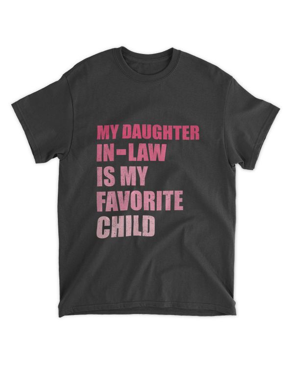 My Daughter In Law Is My Favorite Child Family Shirt T13