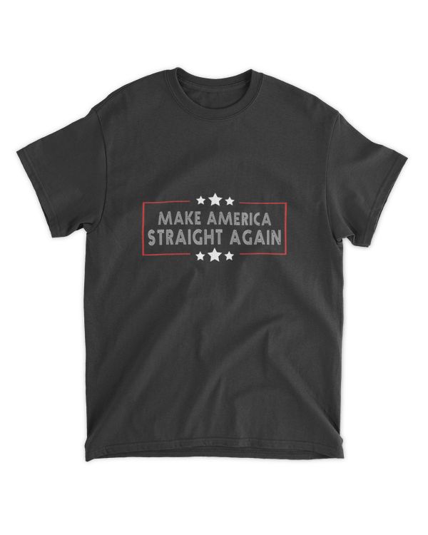 MASA Make America Straight Again Shirt T02