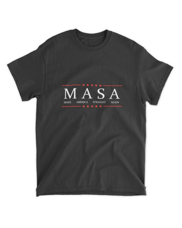 MASA Make America Straight Again Shirt T05
