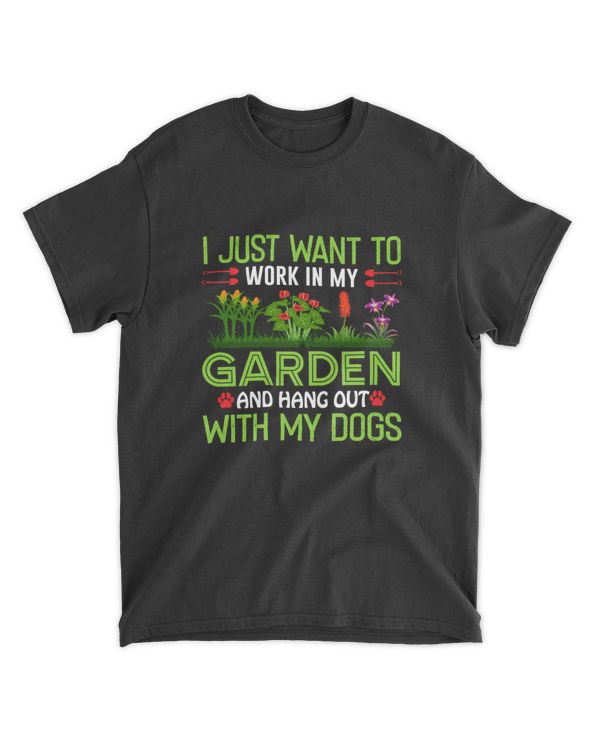 I Just Want To Work In My Garden And Hang Out With My Dogs Flower Tree Plant