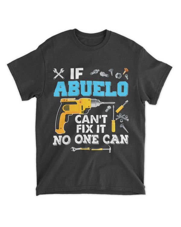 If Abuelo Cant Fix It No One Can 2Father Day Papa
