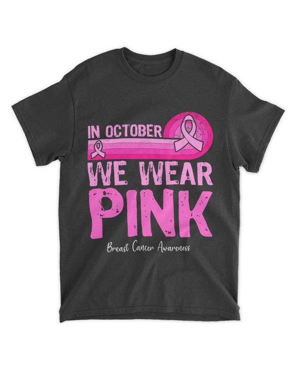 In October We Wear Pink Breast Cancer Awareness