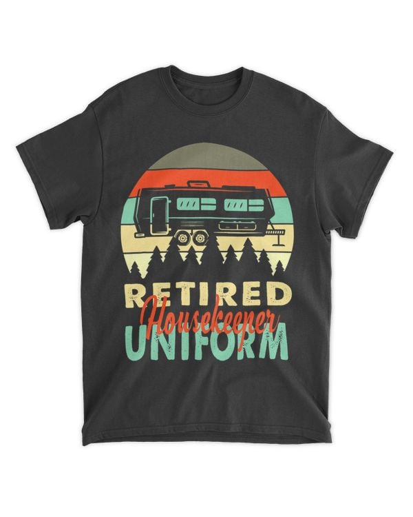 Retired Housekeeper Uniform Rv Camping Retirement Gift