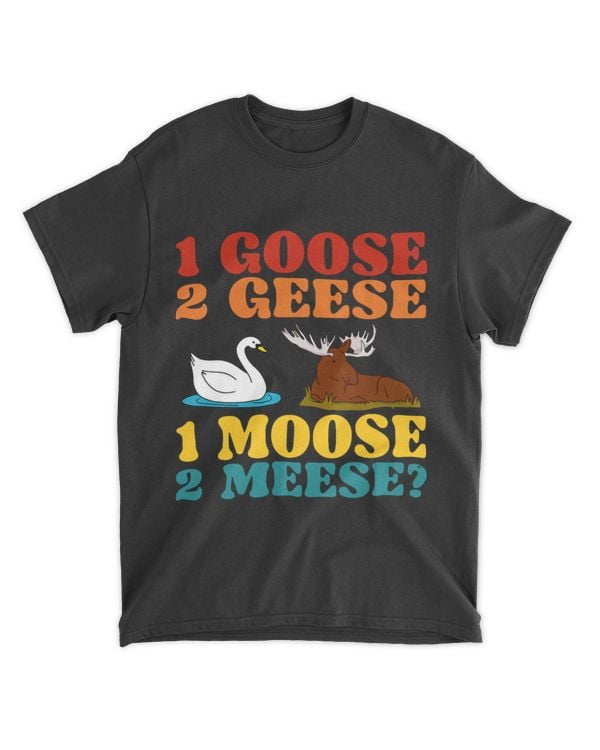 1 goose 2 geese 1 moose 2 meese Design