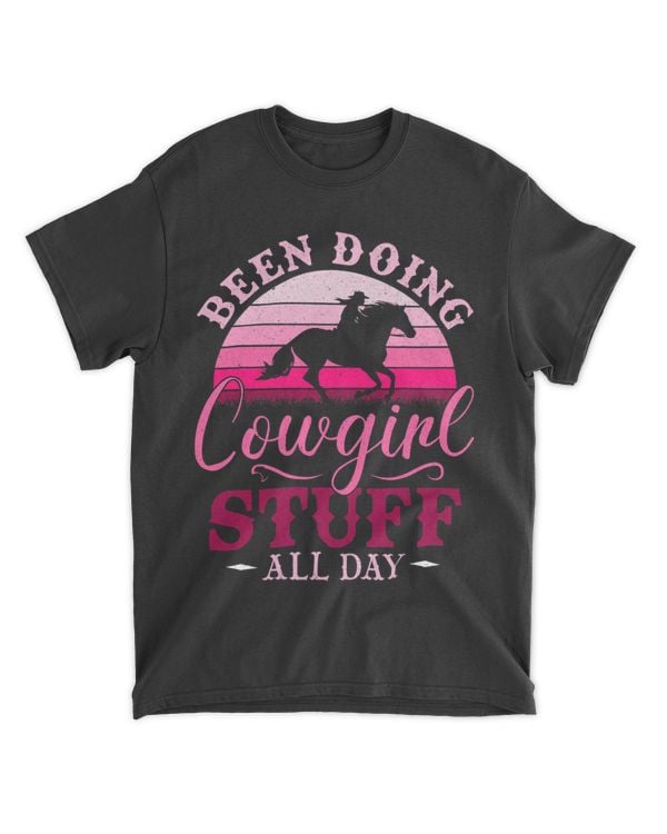Cowgirl Or Been Doing Cowgirl Stuff All Day 2Funny Cowgirl