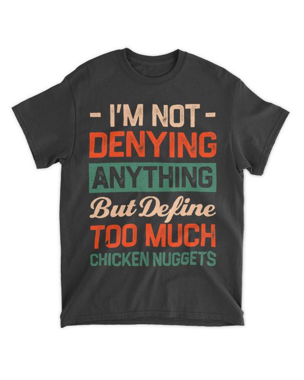 Define Too Much Chicken Nuggets Funny Nuggets Lover Humor 21