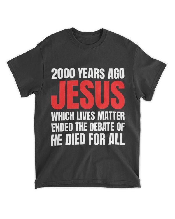2000 Years Ago Jesus Ended The Debate Of Which Lives Matter