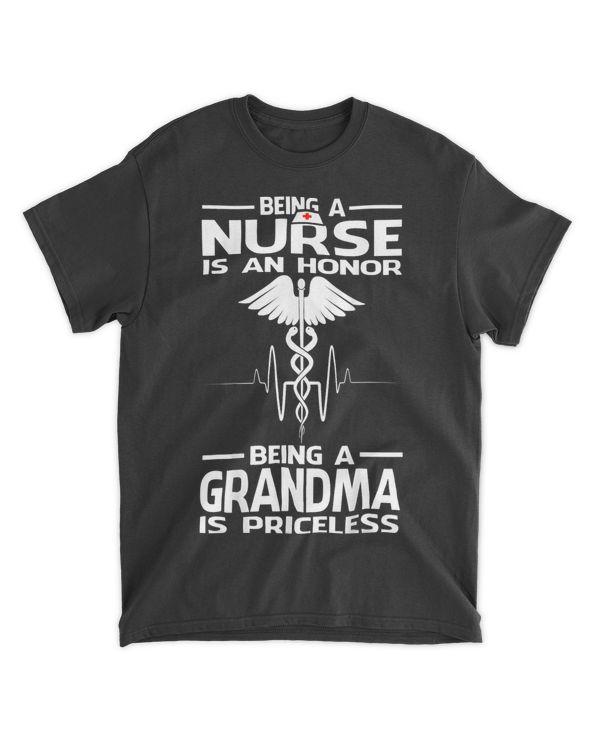 Being A Nurse Is Honors Being Grandma is Priceless