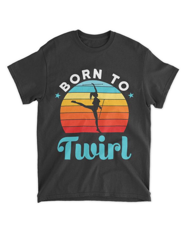 Born to Twirl Cute Baton Twirling Twirler Majorette Retro