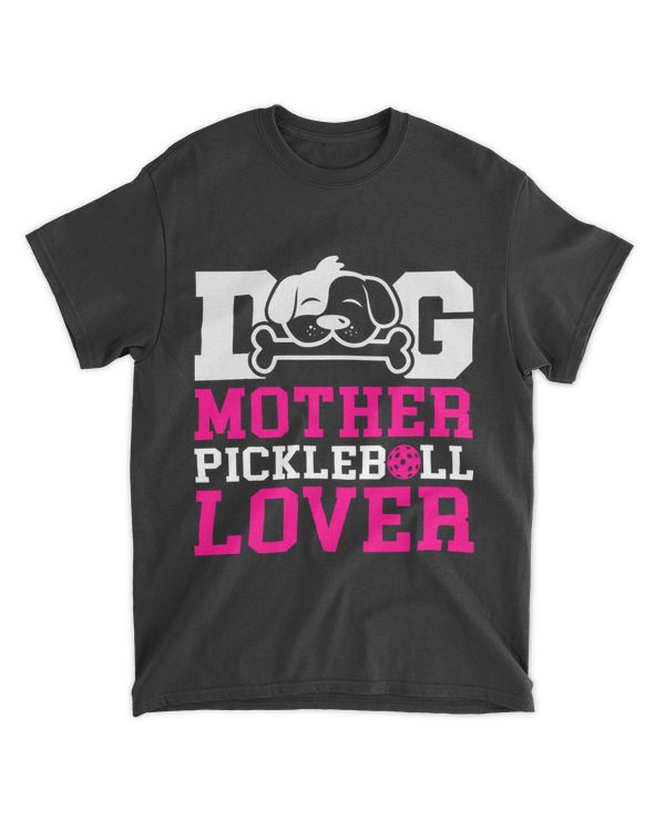 Dog Mother Pickleball Lover For Pickleball Fans
