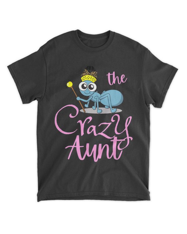 CRAZY Ant Aunt shirt. Messy bun