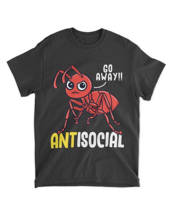 Hilarious Ant Keeper Ants Insect Pun Go Away Antisocial