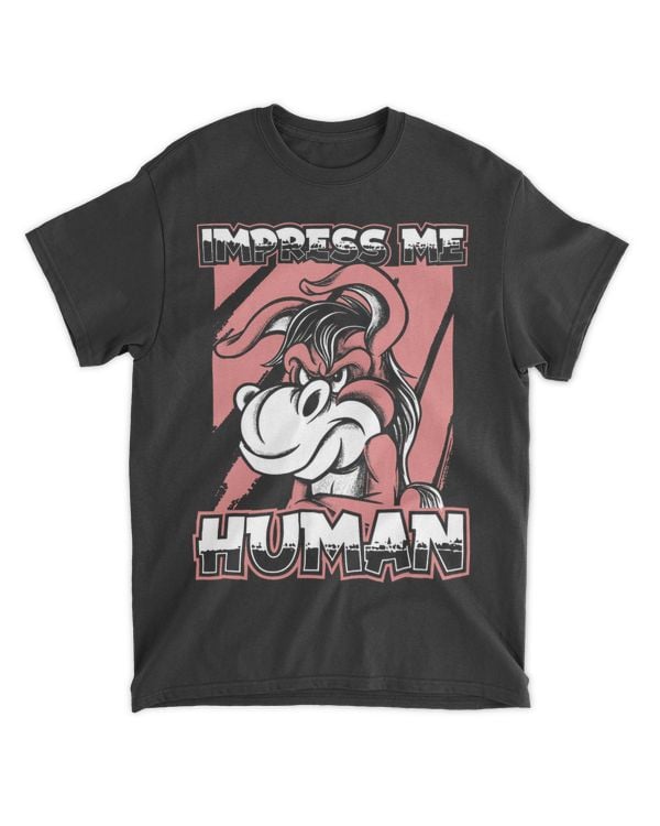 Impress Me Human 2Beast Of Burden Mule Animal Donkey