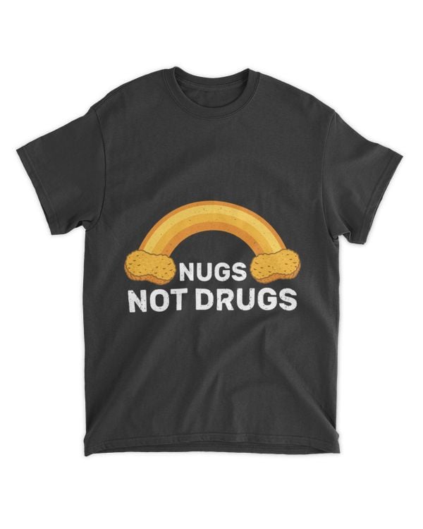 Nugs Not Drugs Funny Chicken Nuggets Rainbow