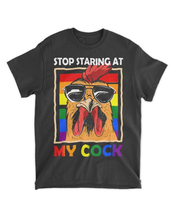 Stop Staring At My Cock Funny LGBT Pride Rainbow Gay Lesbian