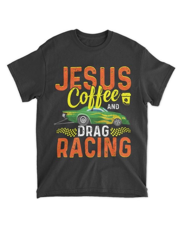 Jesus Coffee And Drag Racing