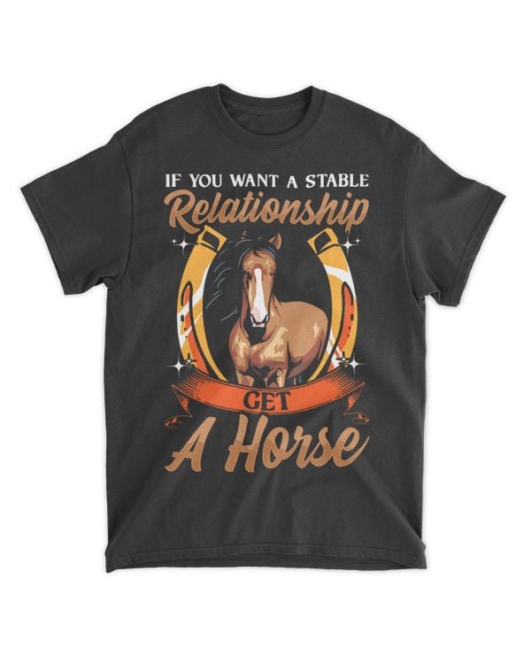 Want a Stable Relationship Get a Horse Funny Equestrian