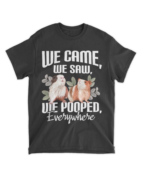 We Came We Saw We Pooped Everywhere 2Guinea Pig Pet Lover