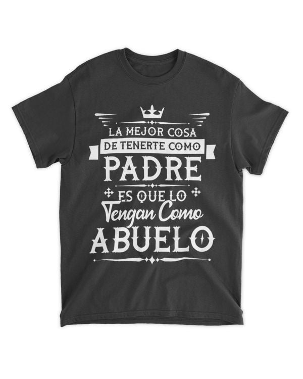 La Mejor Cosa De Tenerte Como Padre 2Grandfather Grandpa