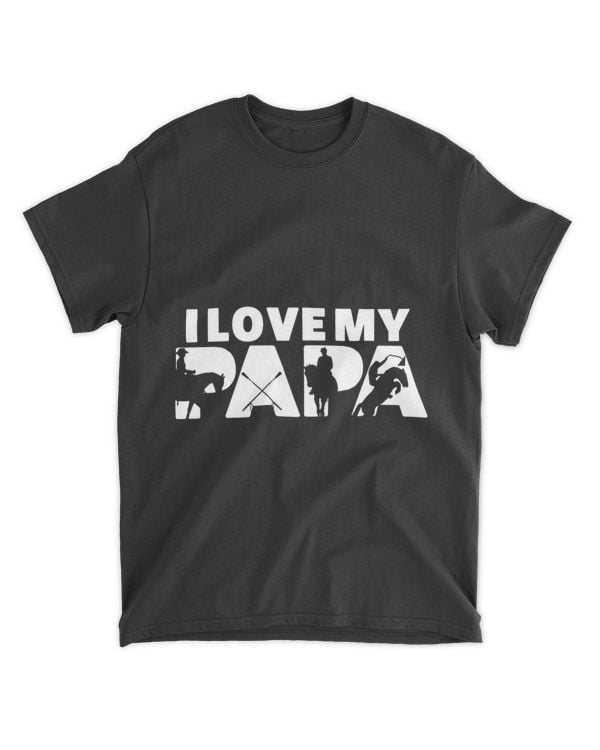 I Love My Papa Horse Rider Dad Funny Fathers Day