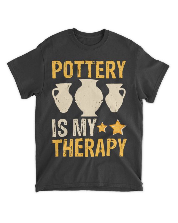 Pottery Is My Therapy Ceramic Artist Ceramist Sculpting