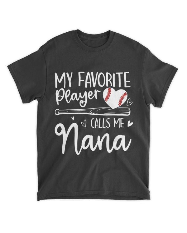 My Favorite Player Calls Me Nana Baseball Heart Mothers Day