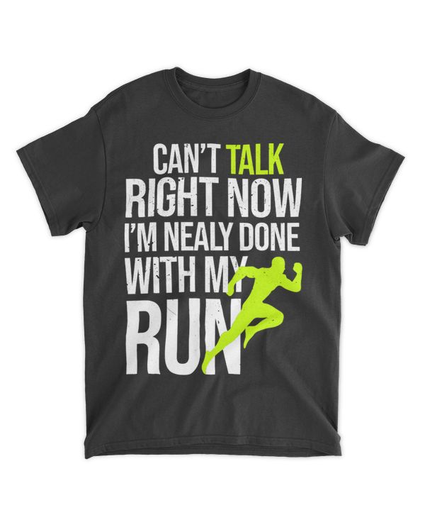 Funny Running Lover Runner IM Nearly Done With My Run