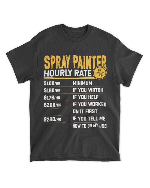 Funny Spray Painter Hourly Rate Painting Spray Artist