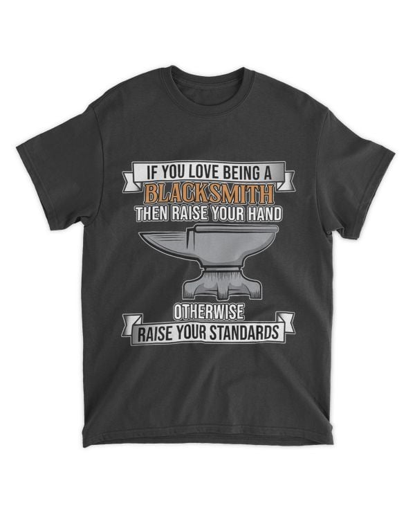 If You Love Being A Blacksmith Forging Blacksmithing Graphic