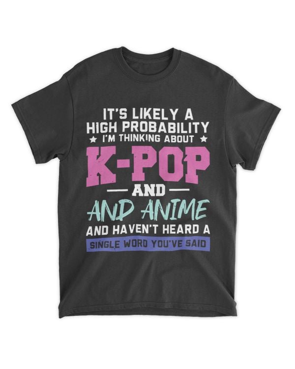 Its Likely A High Probability Im Thinking About KP KPop