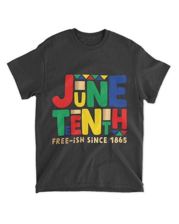 Juneteenth Freeish Since 1865 Melanin Ancestor Black History