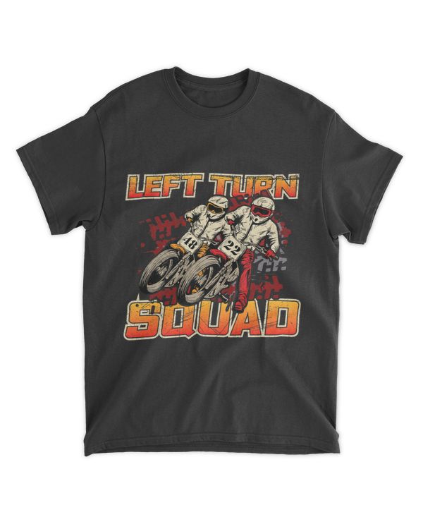 Left Turn Squad Quote for a Flat Track Rider