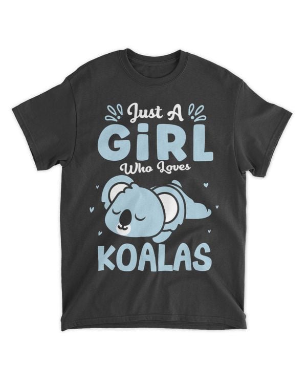 Koalas Tshirt Just a Girl Who Loves Koalas Girls Cute Women